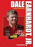 Dale Earnhardt, Jr.: Racing's Living Legacy (Heroes of Racing)
