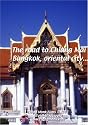 The road to Chiang Mai - Bangkok, oriental city