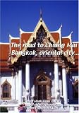 The road to Chiang Mai - Bangkok, oriental city