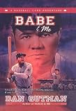 Babe & Me (Baseball Card Adventures (Pb)) by Dan Gutman (2002-03-05)