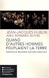 Quand d'autres hommes peuplaient la terre