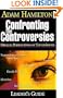 Confronting The Controversies: Biblical Perspectives On Tough Issues: Leader's Guide