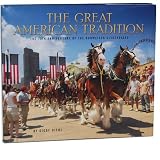 The Great American Tradition (The 75th Anniversary of the Budweiser Clydesdales)