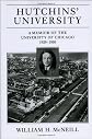 Hutchins' University: A Memoir of the University of Chicago, 1929-1950 (Centennial Publications of The University of Chicago Press)