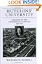 Hutchins' University: A Memoir of the University of Chicago, 1929-1950 (Centennial Publications of The University of Chicago Press)