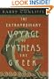 The Extraordinary Voyage of Pytheas the Greek: The Man Who Discovered Britain