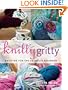 Knitty Gritty: Knitting for the Absolute Beginner