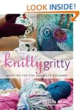 Knitty Gritty: Knitting for the Absolute Beginner