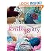 Knitty Gritty: Knitting for the Absolute Beginner