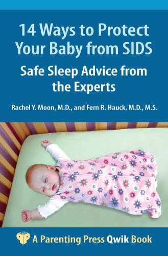 14 ways to protect your baby from sids safe sleep advice from the experts a parenting press qwik book