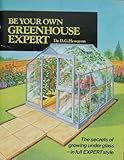 Be your own greenhouse expert