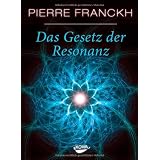 Das Gesetz der Resonanzvon "Pierre Franckh"