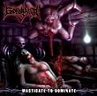 Masticate To Dominate