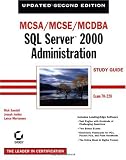  : MCSA/MCSE/MCDBA: SQL Server 2000 Administration Study Guide, 2nd Edition (70-228)