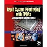 Rapid System Prototyping with FPGAs: Accelerating the design process (Embedded Technology)
