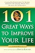 101 Great Ways to Improve Your Life: Volume 3
