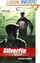 The Young Bond Series, Book One: SilverFin (A James Bond Adventure, new cover)