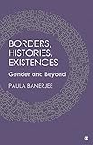 Borders, histories, existences : gender and beyond