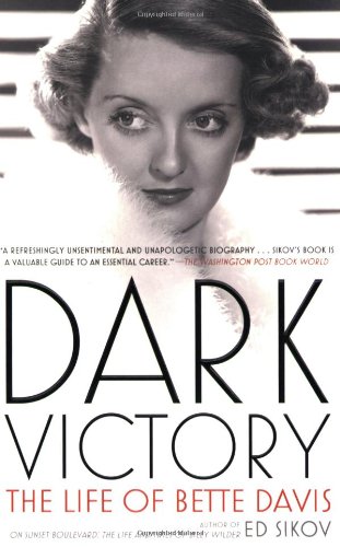 Dark Victory: The Life of Bette Davis