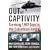 Out of Captivity