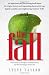 The Fall: The Insanity of the Ego in Human History and the Dawning of A New Era