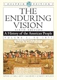 The Enduring Vision: A History of the American People, Dolphin Edition, Volume I: To 1877