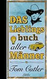 Das Lieblingsbuch aller M&auml;nner - Tom Cutler