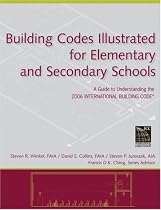 Building Codes Illustrated for Elementary and Secondary Schools: A Guide to Understanding the 2006 International Building Code