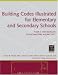 Building Codes Illustrated for Elementary and Secondary Schools: A Guide to Understanding the 2006 International Building Code (Building Codes Illustrated) by Steven R., FAIA,PE Winkel ISBN 0470048484
