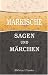 Book Märkische Sagen und Märchen: Nebst einem Anhange von Gebräuchen und Aberglauben. Gesammelt und herausgegeben von Adalbert Kuhn