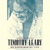 Timothy Leary: A Biography | [Robert Greenfield]