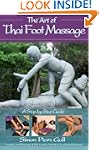 The Art of Thai Foot Massage: A Step-...
