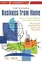 Start and Run a Business from Home: How to Turn Your Hobby or Interest into a Business: Plus 10 great businesses that you can run from home
