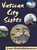 Vatican City Sights 2011: a travel guide to the top attractions in Vatican City, Rome (Italy) (Mobi Sights)