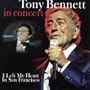 In Concert - I Left My Heart in San Fran