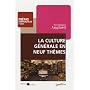 La culture générale en neuf thèmes