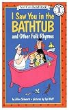 I Saw You in the Bathtub, and Other Folk Rhymes (I Can Read!) by Alvin Schwartz (1989-04-03)