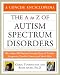 The A to Z of Autism Spectrum Disorders (Library of Health and Living) by Carol Turkington ISBN 0816071225