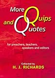 More quips and quotes : for preachers, teachers, speakers and editors
