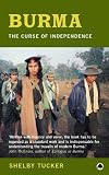 Burma: The Curse of Independence