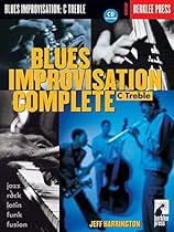 Blues Improvisation Complete: C Treble Instruments Blues Improvisation Complete: C Treble Instruments