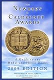The Newbery & Caldecott Awards: A Guide to the Medal and Honor Books