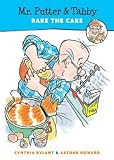 Mr. Putter & Tabby Bake the Cake[MR PUTTER & TABBY BAKE THE CAK][Paperback]