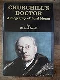 Churchill's doctor : a biography of Lord Moran