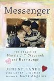 Messenger: The Legacy of Mattie J.T. Stepanek and Heartsongs