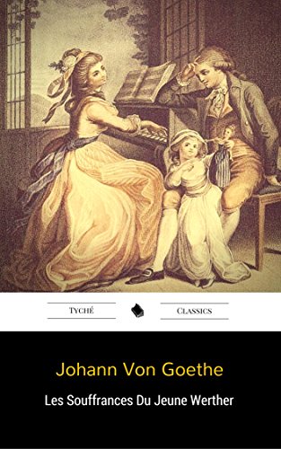 Les Souffrances Du Jeune Werther (French Edition)