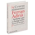 La Cuisine r�invent�e, Ferran Adri� : L'homme qui a chang� notre fa�on de manger