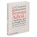 La Cuisine r�invent�e, Ferran Adri� : L'homme qui a chang� notre fa�on de manger