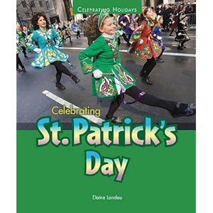 What Is St. Patrick's Day? (I Like Holidays!) Elaine Landau
