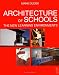 Architecture of Schools: The New Learning Environments